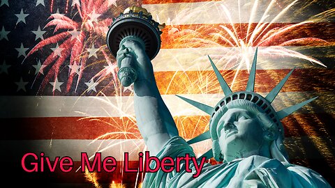 Give Me Liberty