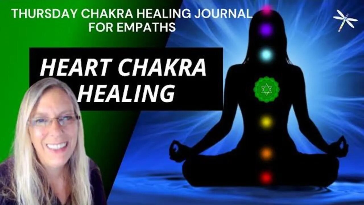 Day 144💚Heart Chakra Healing💚Empaths🙋🏼‍♀️& Self-love💖