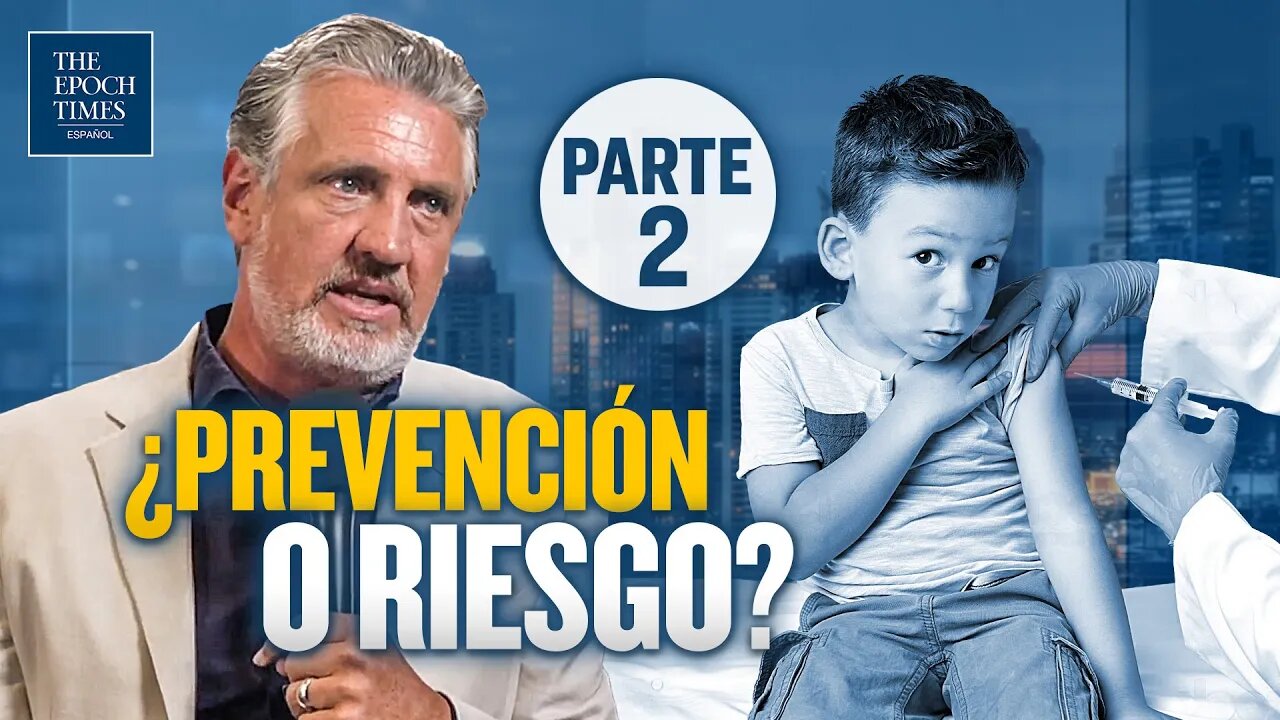 Solo por EpochTv: ¿Prevención o riesgo para niños? Entrevista a Del Bigtree: 2da. parte