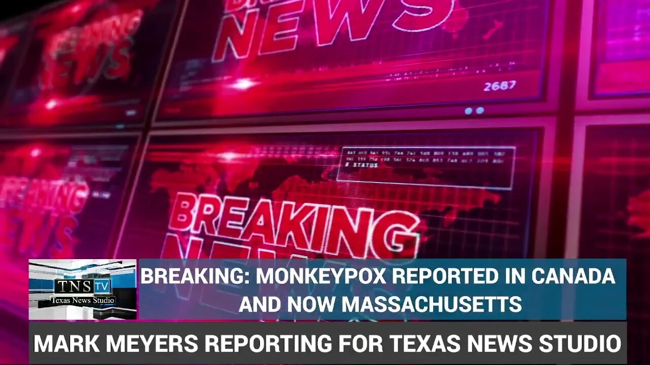 BREAKING: MONKEYPOX REPORTED IN CANADA AND NOW MASSACHUSETTS