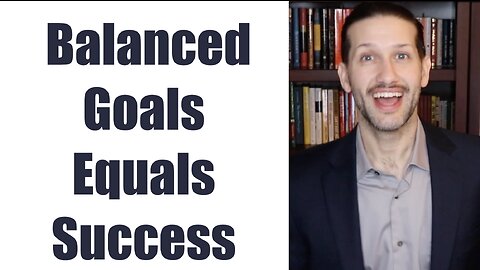 Balanced Goals Equals Success
