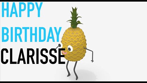 Happy Birthday CLARISSE! - PINEAPPLE Birthday Song