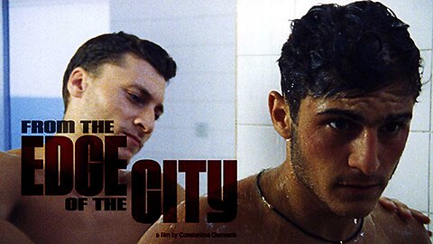 Από την άκρη της πόλης AKA From The Edge Of The City (Constantine Giannaris, 1998) Greece- EN subs
