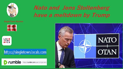 Nato and Jens Stoltenberg have a meltdown by Trump