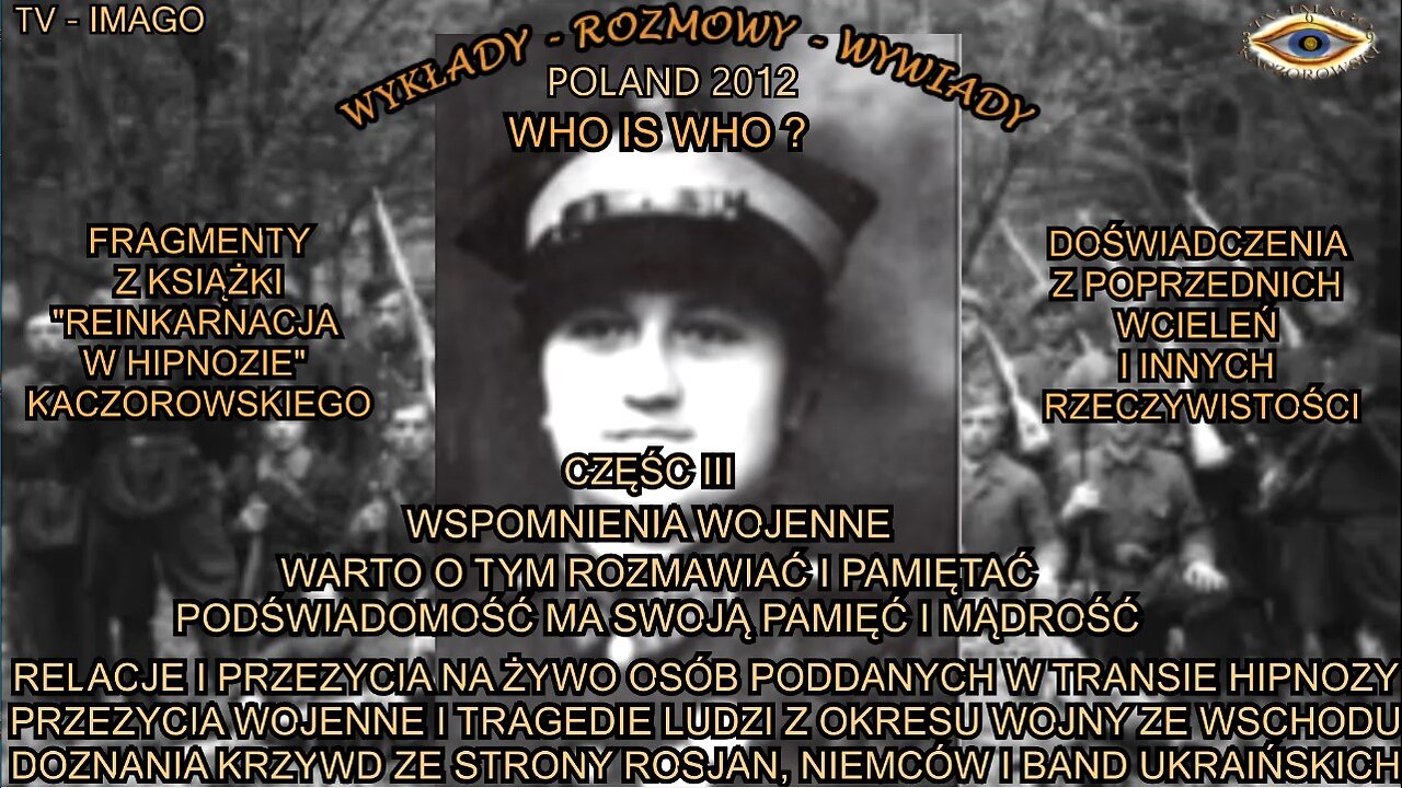 RELACJE I PRZĘZYCIA NA ŻYWO OSÓB PODDANYCH W TRANSIE HIPNOZY. PRZEŻYCIA WOJENNE I TRAGEDIE LUDZI Z OKRESU WOJNY ZE WSCHODU. DOZNANIA KRZYWD ZE STRONY ROSJAN, NIEMCÓW I BAND UKRAIŃSKICH.