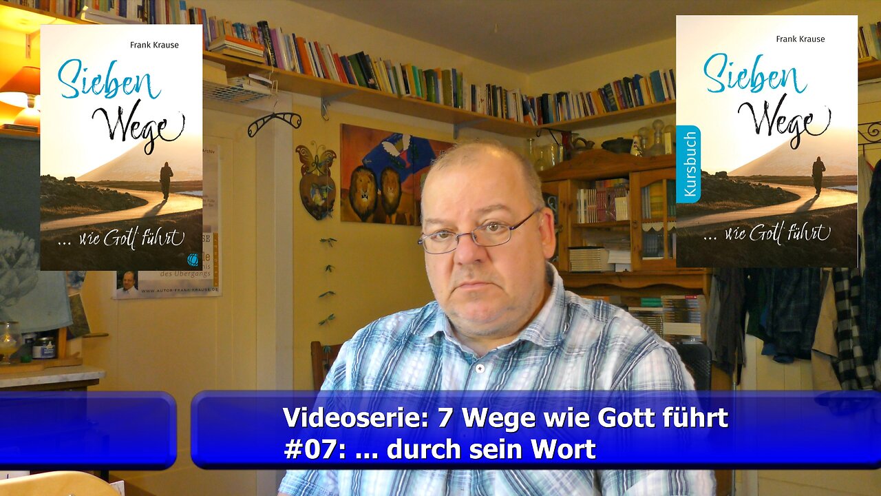 #07: Videoserie - Sieben Wege wie Gott führt (Juni 2022)