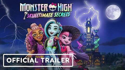 Monster High: Skulltimate Secrets - Official Launch Trailer