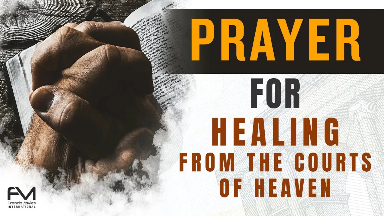 Prayer for Healing from the Courts of Heaven