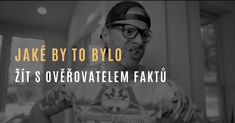 JP Sears - Jaké by to bylo, žít s ověřovatelem faktů („fact-checkerem”)