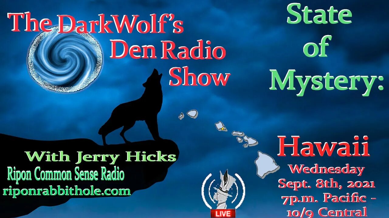 🐺The DarkWolf's Den Radio Show🐺EP 111 : State Of Mystery- Hawaii