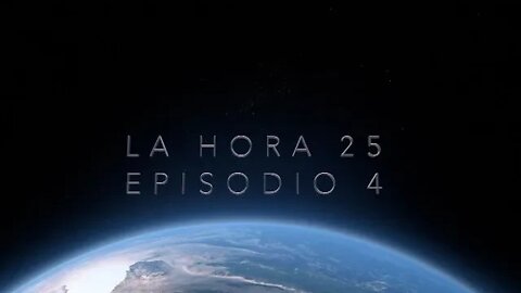 La Hora 25 Episodio 4