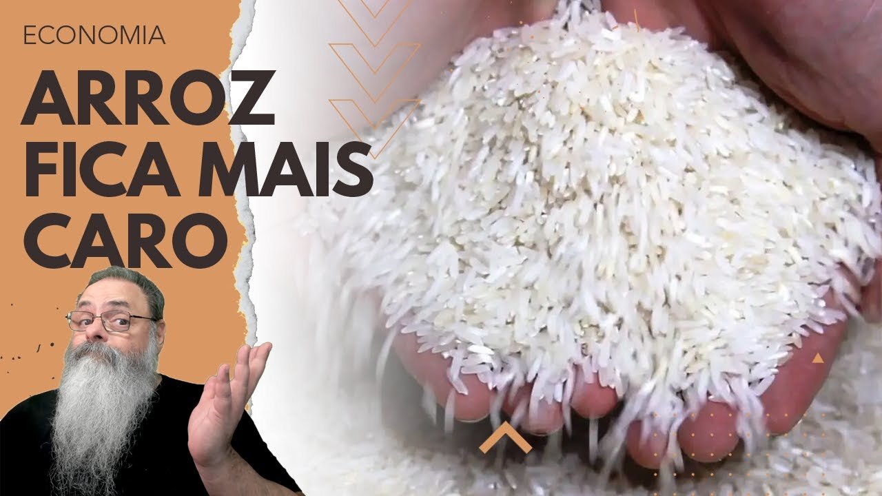 ARROZ tem ALTA EXPRESSIVA no MERCADO MUNDIAL e pode ENCARECER AQUI no BRASIL TAMBÉM: MAIS SELIC?