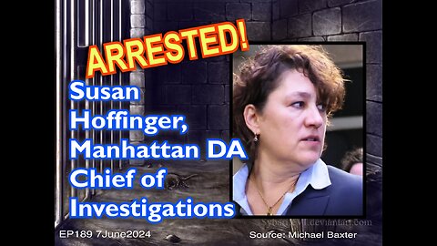 EP189: Manhattan Executive Asst DA Susan Hoffinger Arrested