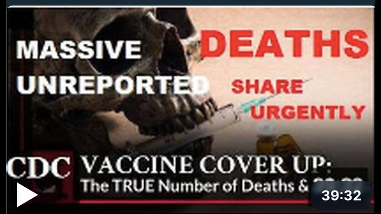 URGENT : Massive UNREPORTED CDC Cover Up of Vaccine Deaths