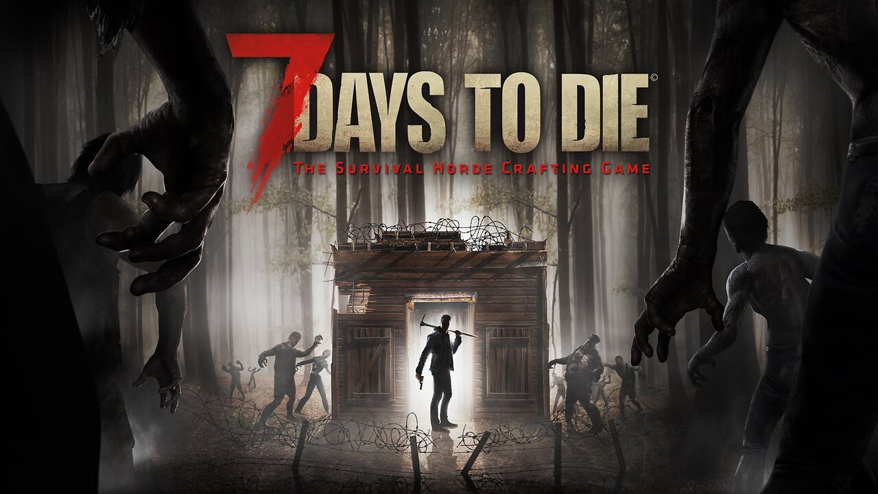 7 Days To Die - 10/26/2024