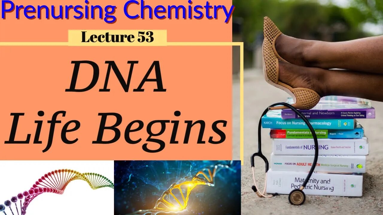 Introduction to Deoxyribonucleic acid (DNA) Video Chemistry for Nursing (Lecture 53)