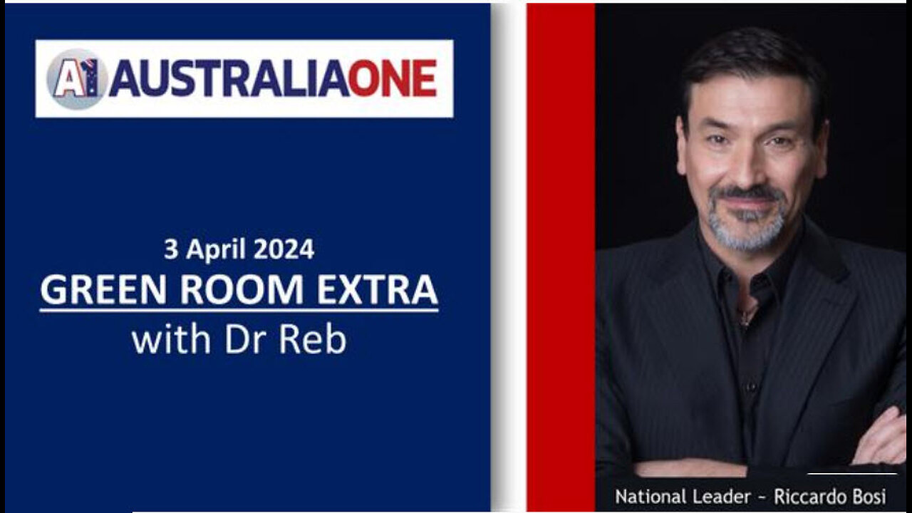 AustraliaOne Party (A1) - The Green Room Extra (3 April 2024)