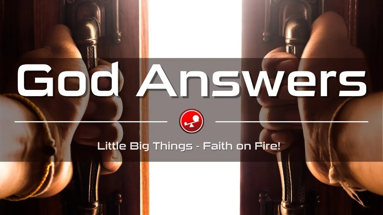 GOD ANSWERS - Knocking on God's Door - Daily Devotional - Little Big Things