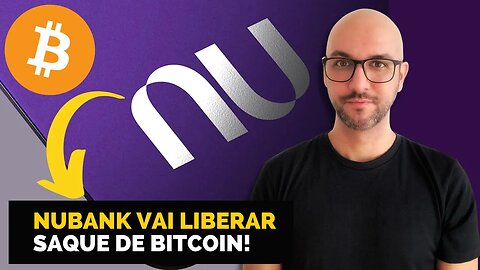 Nubank vai liberar saques de Bitcoin e criptomoedas em 2024!