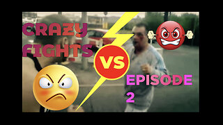 CRAZY STREET FIGHTS | EPISODE 2 | DDOF