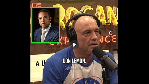 Joe Rogan Highlights Controversial Don Lemon Clip "I can't believe he actually said this."