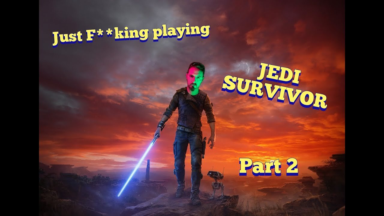 JEDI SURVIVOR just playing the f**king game PART2