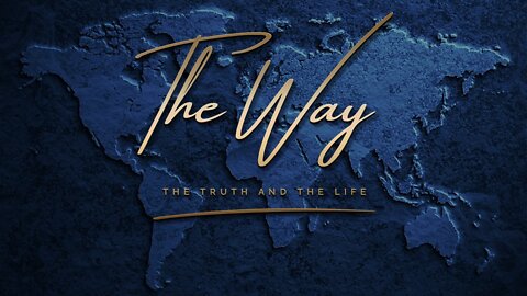 THE WAY - The Testimony of Truth