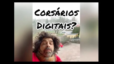 Corsários Digitais?