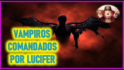 MENSAJE DE JESUCRISTO REY A MIRIAM CORSINI - VAMPIROS COMANDADOS POR LUCIFER