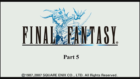 Final Fantasy 1 part 5 (psp)