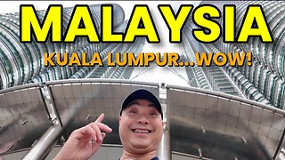 FIRST TIME in Kuala Lumpur Malaysia – Day One!🇲🇾