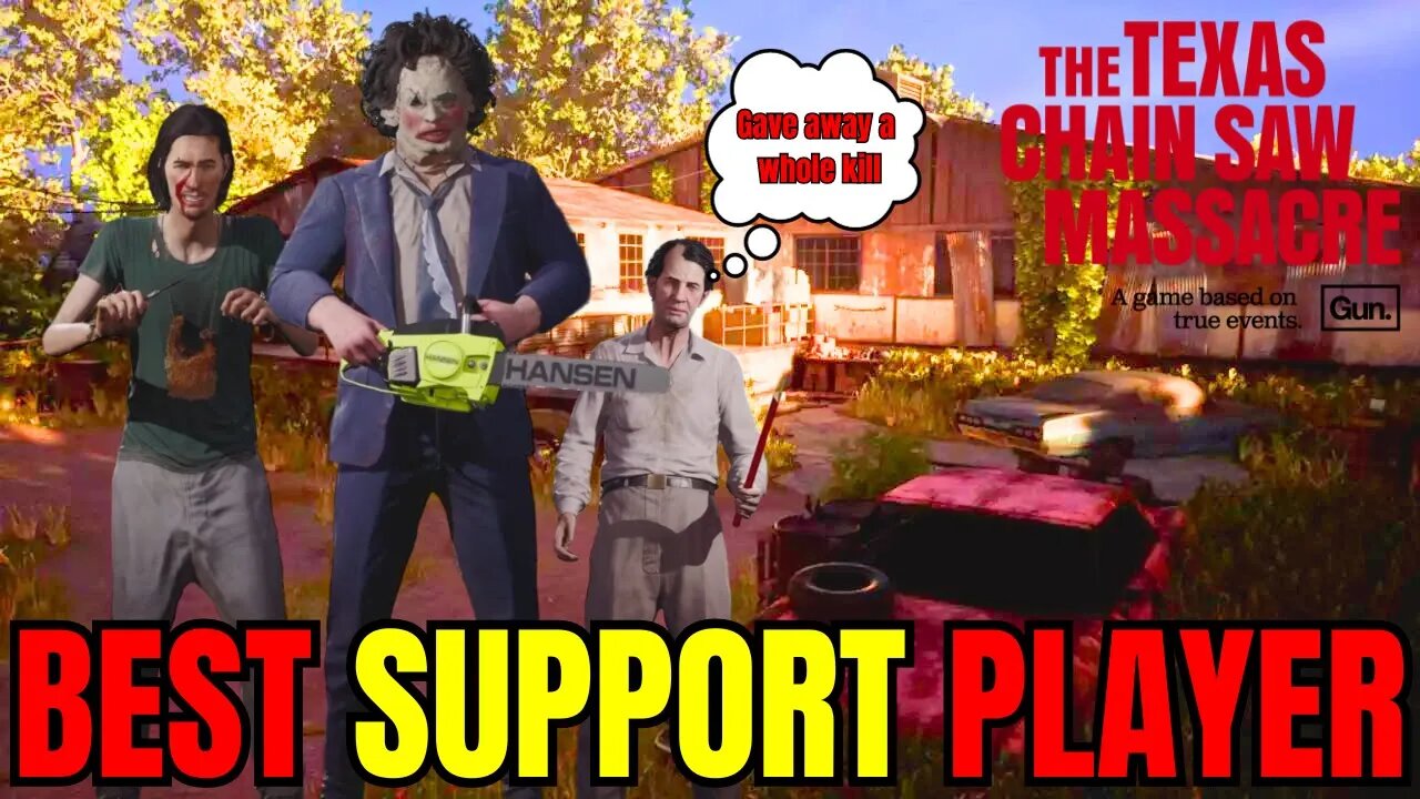 Best Support Player, Unless You Know Better | Texas Chain Saw Massacre