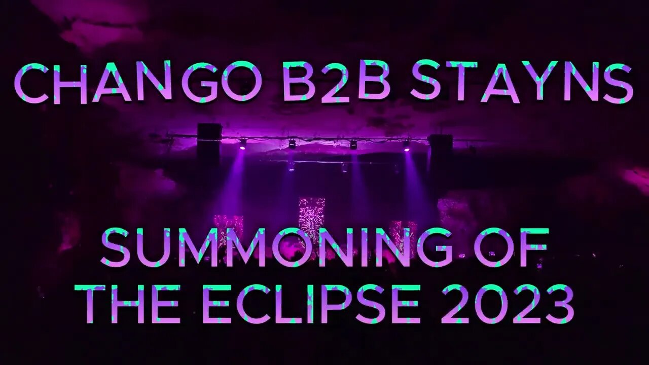 CHANGO B2B STAYNS AT SUMMONING OF THE ECLIPSE 2023