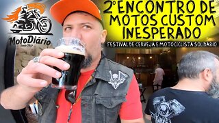 2º ENCONTRO DE MOTOS CUSTOM INESPERADO, FESTIVAL de CERVEJA e Motociclista Solidário