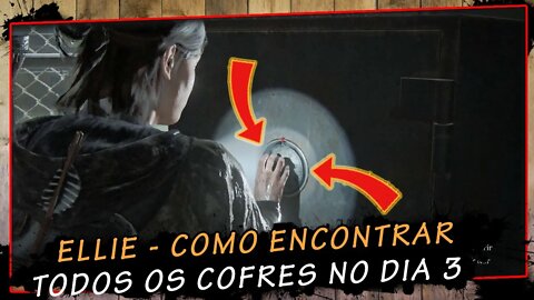 The Last Of Us Parte II, Como Encontrar Todos os Cofres e Códigos Com A Ellie no Dia 3 - PT-BR