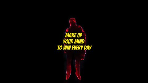 Make Up Your Mind #dayodman #win #everyday #eeyayyahh #motivation
