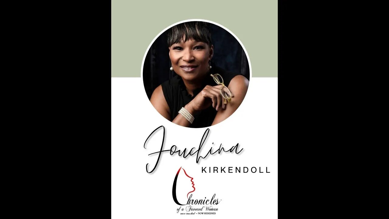 Fouchina Kirkendoll Interview: Chronicles of A Favored Woman Podcast