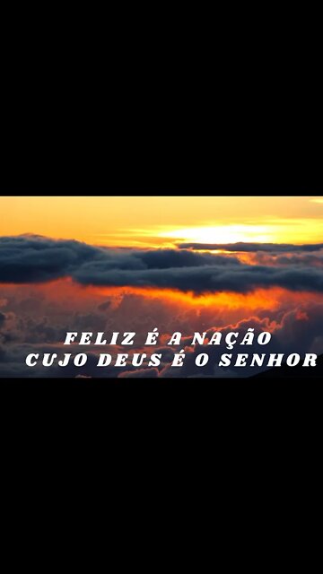 FELIZ É A NAÇÃO CUJO DEUS É O SENHOR. CC