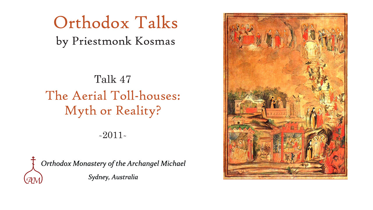 Talk 47: The Aerial Toll-houses: Myth or Reality?