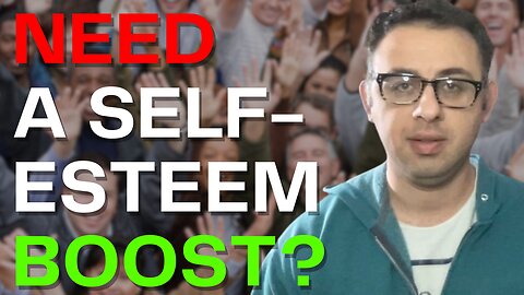 This Is The SECRET To Building Your Self-Esteem