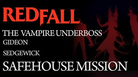 Redfall - The Vampire Underboss: Gideon