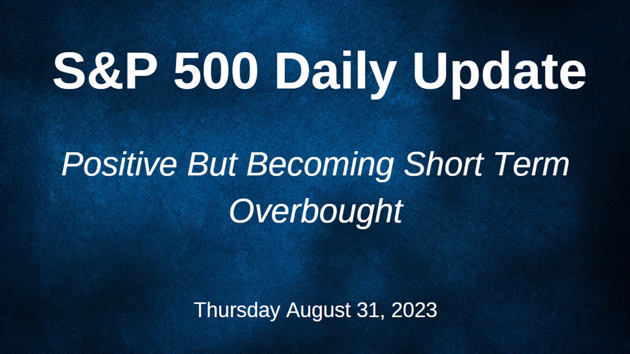 S&P 500 Daily Market Update for Thursday August 31, 2023