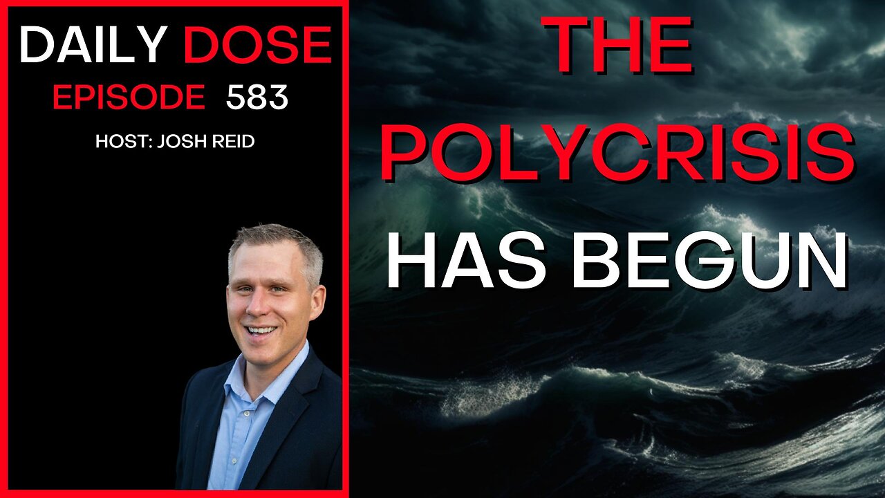 The Poly-Crisis Has Begun | Ep. 583 - The Daily Dose