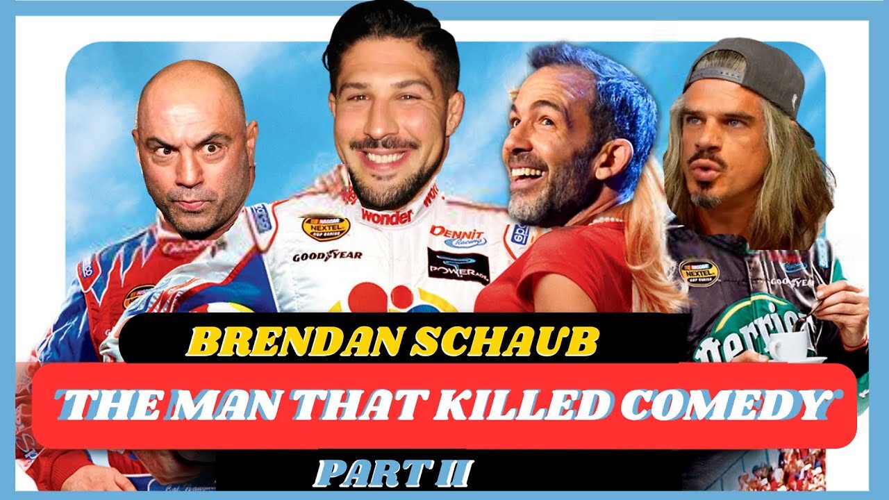 The Man That Killed Comedy: The Ballad of Brendan Schaub, Part II