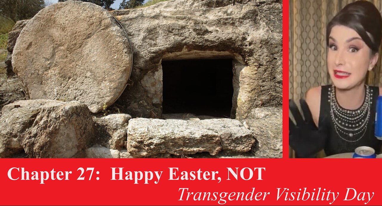 Episode 27: Happy Easter, NOT Transexual Visibility Day