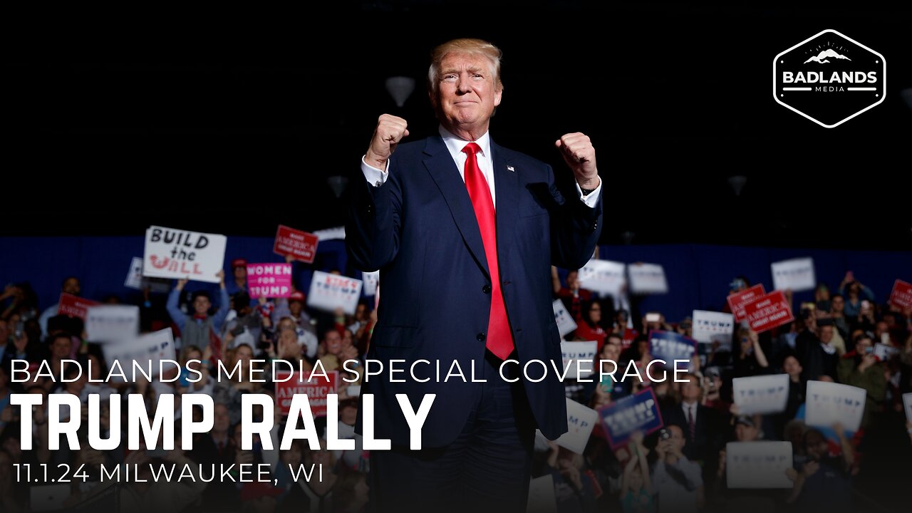 Badlands Media Special Coverage - Trump Rally - 9pm ET