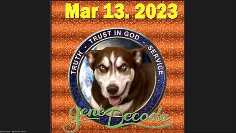 Gene Decode Latest Intel Mar 13: "BOMBSHEL"