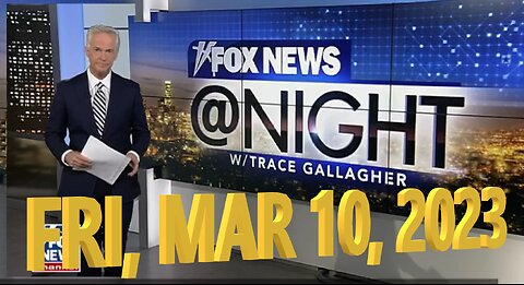 Fox News @ Night 03-10-2023