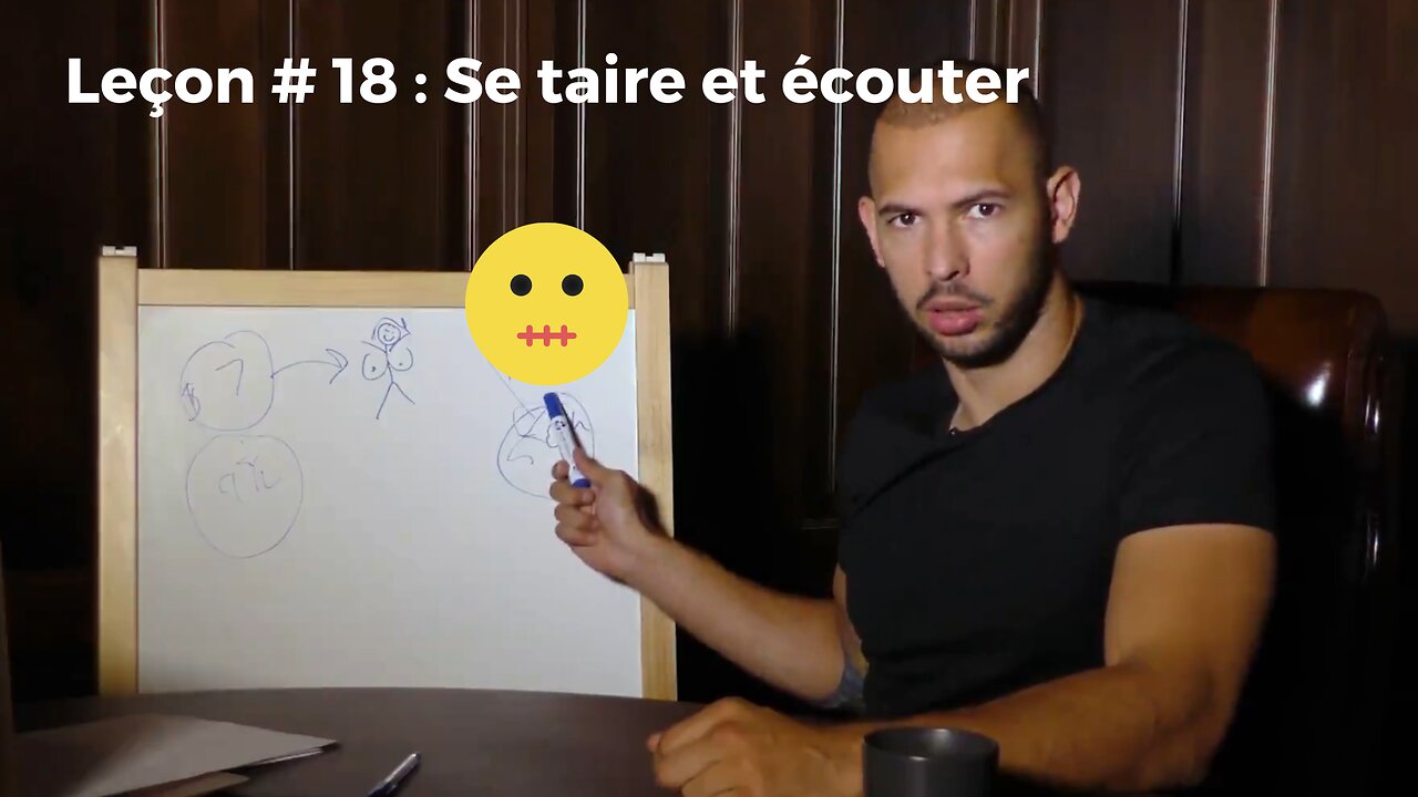 Leçon # 18 : Se taire et écouter.