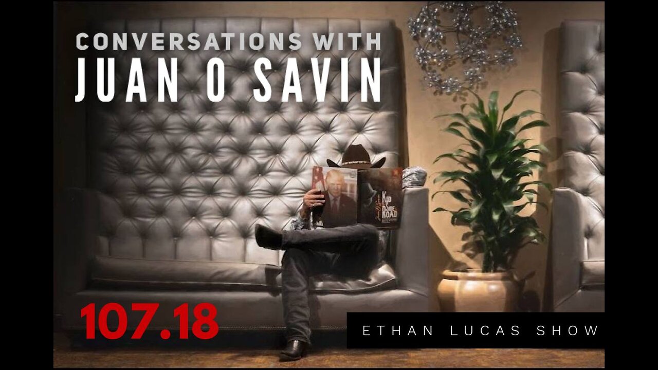 Conversations with JUAN O SAVIN #18